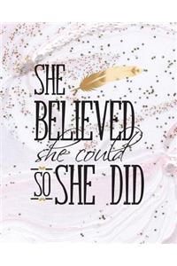 She believed she could so she did