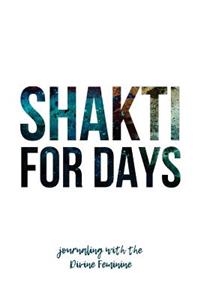 Shakti for Days