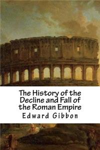 The History of the Decline and Fall of the Roman Empire