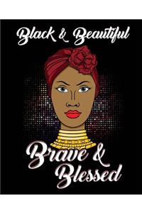 Black and Beautiful Brave and Blessed Tribal African Queen 7.5