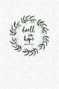 Dwell in Hope