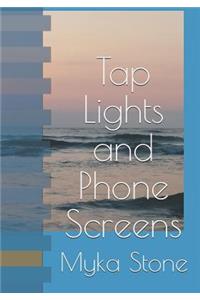 Tap Lights and Phone Screens