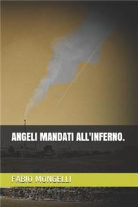 Angeli Mandati All'inferno.