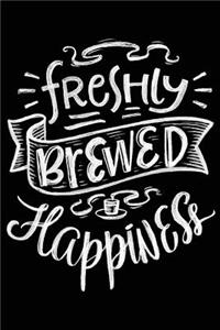 Freshly Brewed Happiness