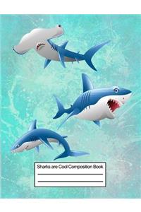 Sharks Are Cool Composition Book