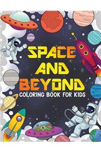 SPACE AND BEYOND Coloring and Activity Book for Kids