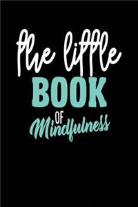 The Little Book of Mindfulness