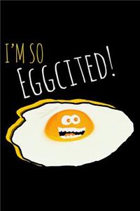 I'm So Eggcited