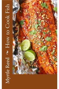 How to Cook Fish