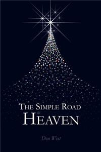 The Simple Road to Heaven
