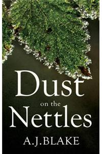 Dust on the Nettles
