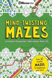 Mensa Train Your Brain: Mind-Twisting Mazes