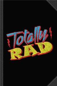 Totally Rad Journal Notebook