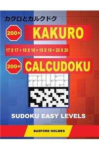 200 Kakuro 17x17 + 18x18 + 19x19 + 20x20 + 200 Calcudoku Sudoku Easy levels.