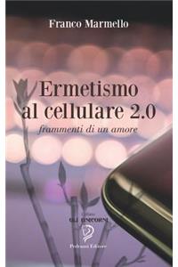 Ermetismo al cellulare 2.0