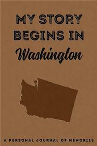 My Story Begins in Washington