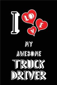 I Love My Awesome Truck Driver