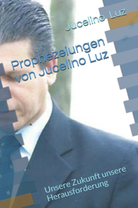 Prophezeiungen von Jucelino Luz