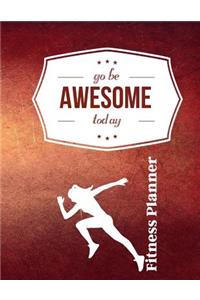 Go Be Awesome Today Fitness Planner