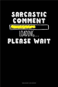 Sarcastic Comment Loading Please Wait