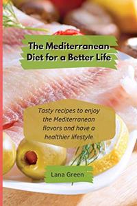 The Mediterranean Diet for a Better Life