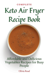 Complete Keto Air Fryer Recipe Book