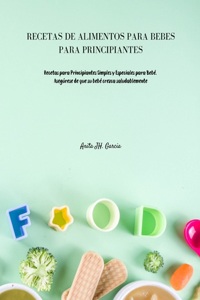 Recetas de Alimentos Para Bebés Para Principiantes