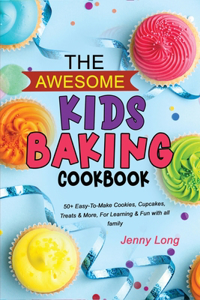 The Awesome Kids Baking Cookbook