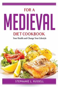 For a Medieval Diet Cookbook