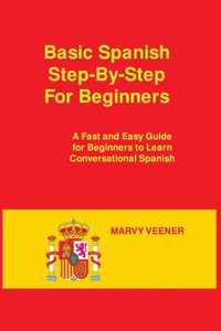 Basic Spanish Step-By-Step For Beginners