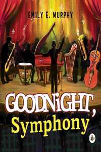 Goodnight, Symphony