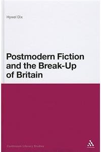 Postmodern Fiction and the Break-Up of Britain