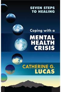 Coping with a Mental Health Crisis