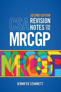 CSA Revision Notes for the Mrcgp, Second Edition