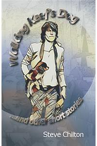 Walking Keef's Dog & Other Short Stories