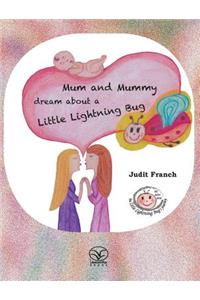 Mum and Mummy dream about a Little Lightning Bug