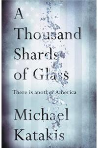 A Thousand Shards of Glass