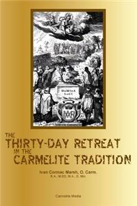 Thirty-Day Retreat in the Carmelite Tradition