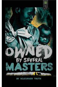 Owned by Several Masters