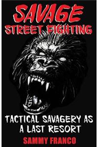 Savage Street Fighting