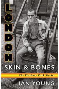London Skin and Bones