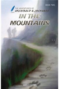 In the Mountains (The Adventures of Archibald and Jockabeb)