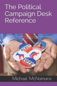 Political Campaign Desk Reference