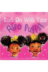 Rock On With Your Afro Puffs