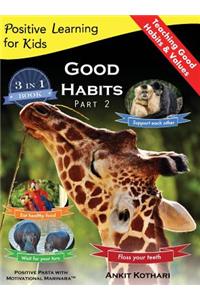 Good Habits Part 2