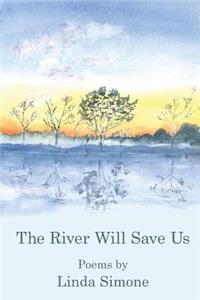 River Will Save Us