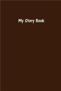 My Story Book - Create Your Own Picture Book in Chocolate Brown: Medium Ruled, Soft Cover, 6 x 9 Journal, 200 Pages