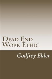Dead End Work Ethic