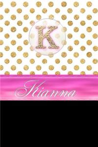 Kianna: Personalized Lined Journal Diary Notebook 150 Pages, 6 X 9 (15.24 X 22.86 CM), Durable Soft Cover