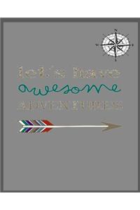 Let 's have awesome adventures ( Travel planner/road trip)